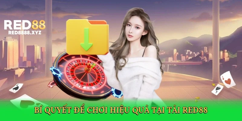 bi-quyet-de-choi-hieu-qua-tai-tai-red88-4