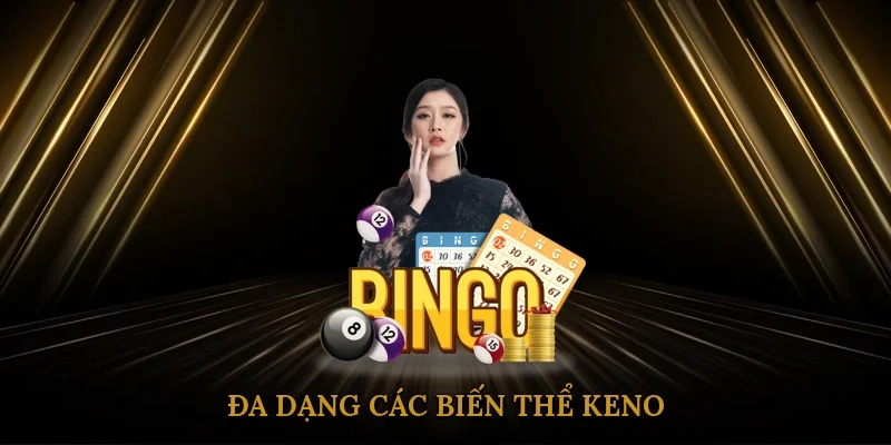 da-dang-cac-bien-the-keno-3