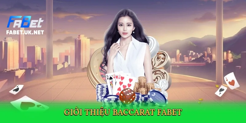 gioi-thieu-baccarat-fabet-2