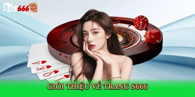 gioi-thieu-ve-trang-s666
