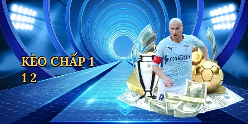 Kèo chấp 1 1/2