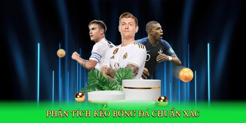 Phân tích kèo bóng đá chuẩn xác