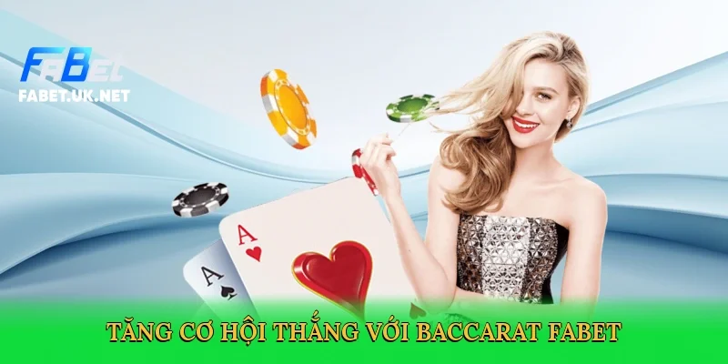tang-co-hoi-thang-voi-baccarat-fabet-4