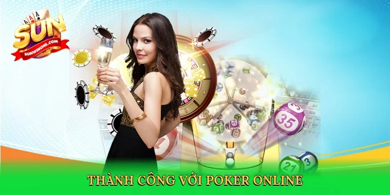 Thành công với poker online