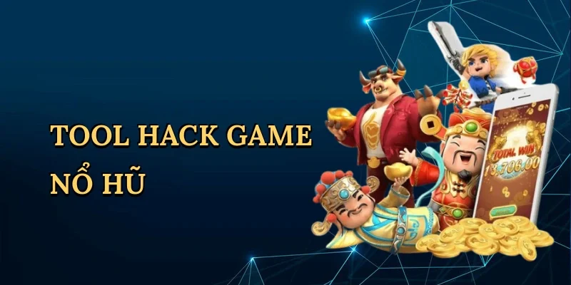 Tool hack game nổ hũ