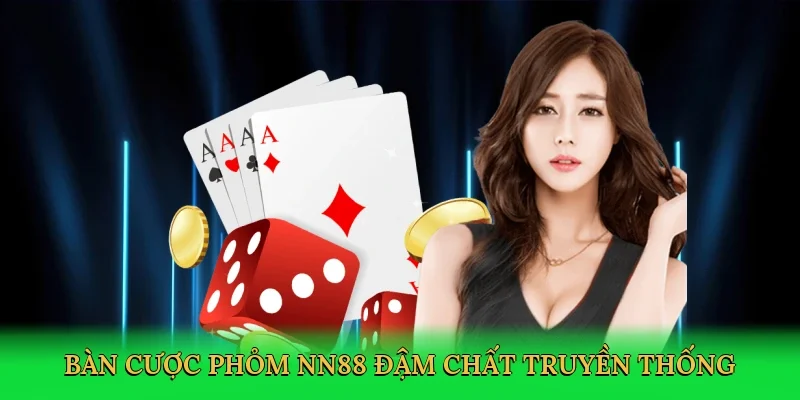 Bàn cược phỏm NN88 đậm chất truyền thống