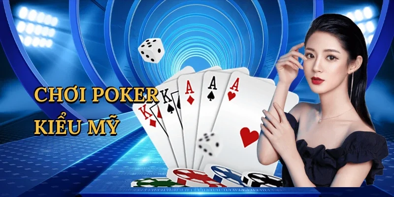 Chơi poker kiểu Mỹ